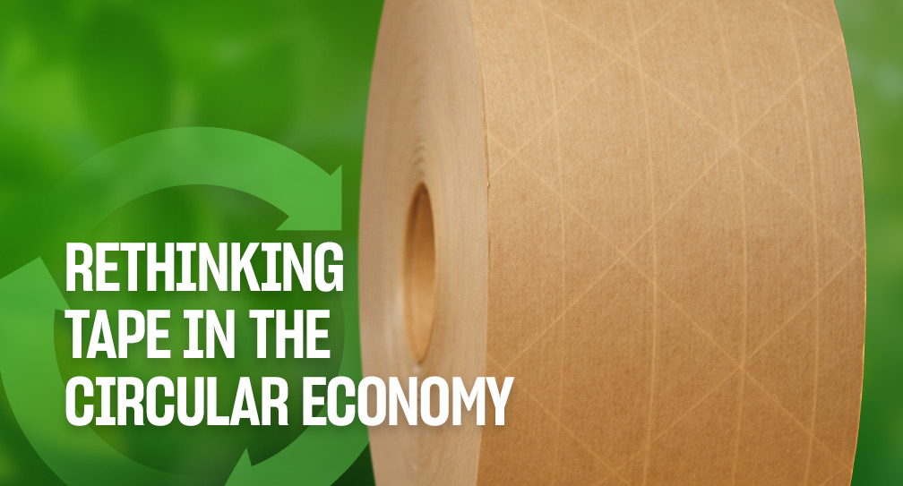 Tape in the Circular Economy: From Use to Reuse Blog